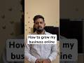 How to grow your business online ? Why should not you create mobile application directly?