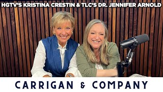 HGTV’s Kristina Crestin & TLC’s Dr. Jennifer Arnold