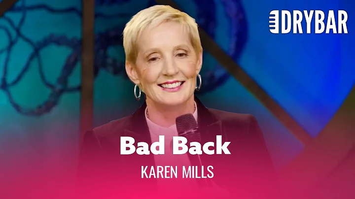 Baby Got Bad Back. Karen Mills - Full Special