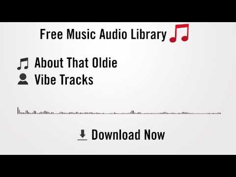 About That Oldie - Vibe Tracks (YouTube Royalty-free Music Download)