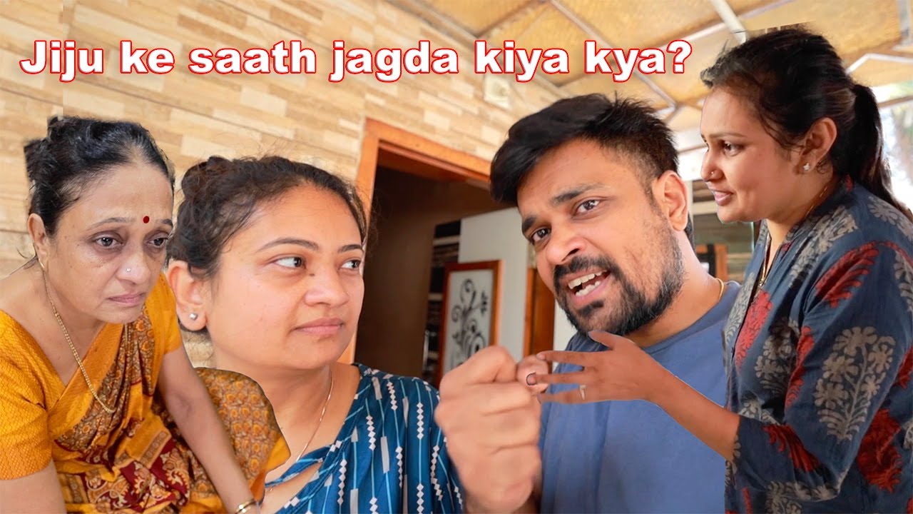 Didi achanak India kyun aa gayi ? jiju ke saath jagda hua hai kya ?