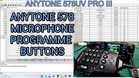 ANYTONE 578UV Programme Buttons on Microphone (Code plug pc)
