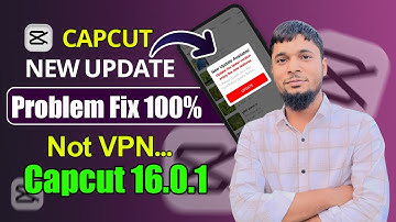 Capcut 16.0.1 Update | CapCut Export & No Internet Problem Fix | Capcut New Update