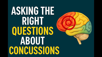 The Right Questions To Ask Following A Head Injury (Concussion)