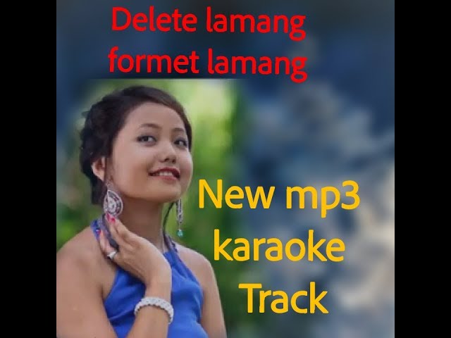 delete laming formet laming new karaoke mp3 track is in her after kaman) class=