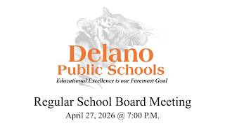 Delano School Board Meeting - April 27, 2026