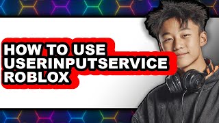 How To Use Userinputservice Roblox Easy Method
