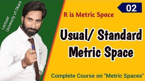 2- Usual/Standard Metric Space Urdu Hindi/ Metric on Real numbers/ Complete Course on Metric Spaces.