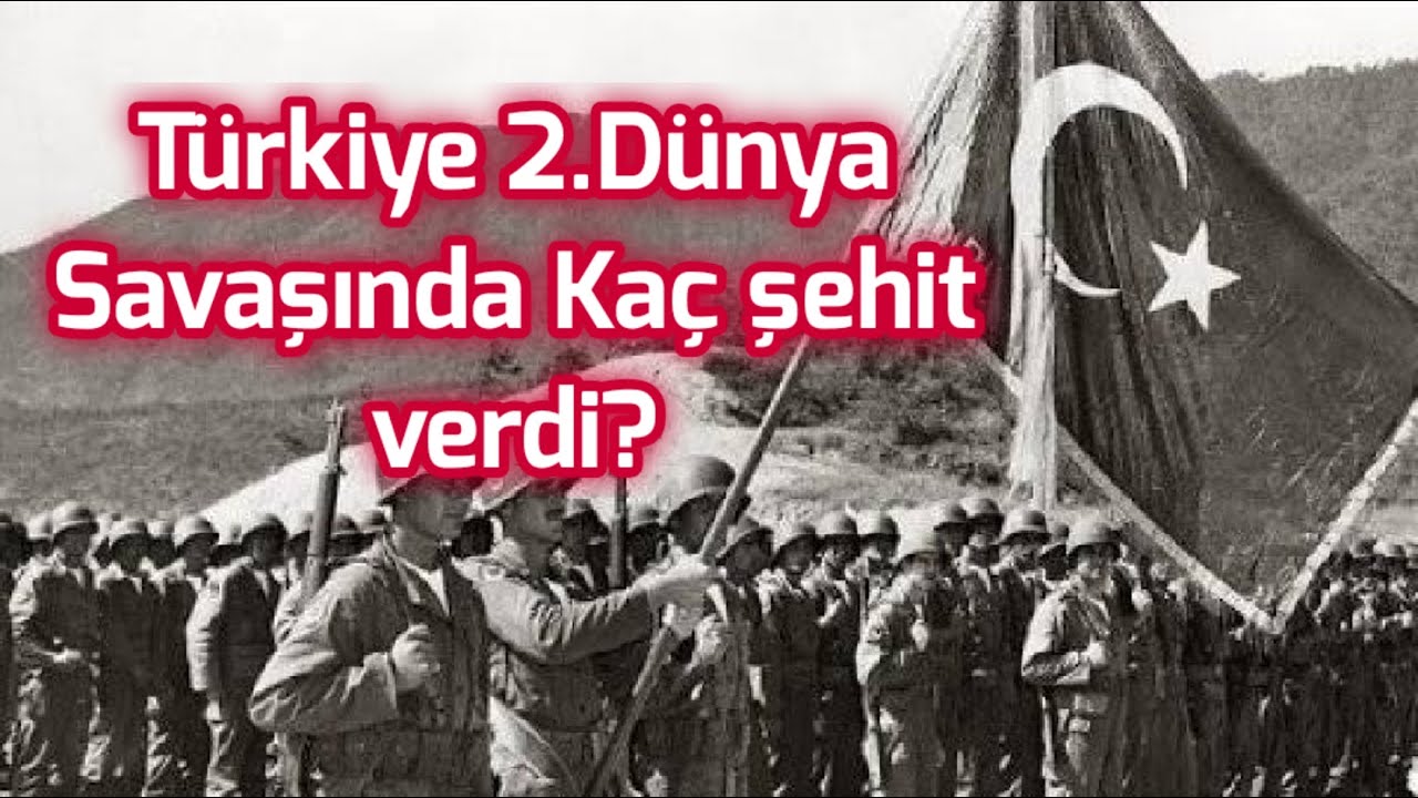 Türkiye 2.Dünya Savaşında Kaç Şehit Verdi? YouTube Türkiye 2.Dünya Savaşında Kaç Şehit Verdi? YouTube