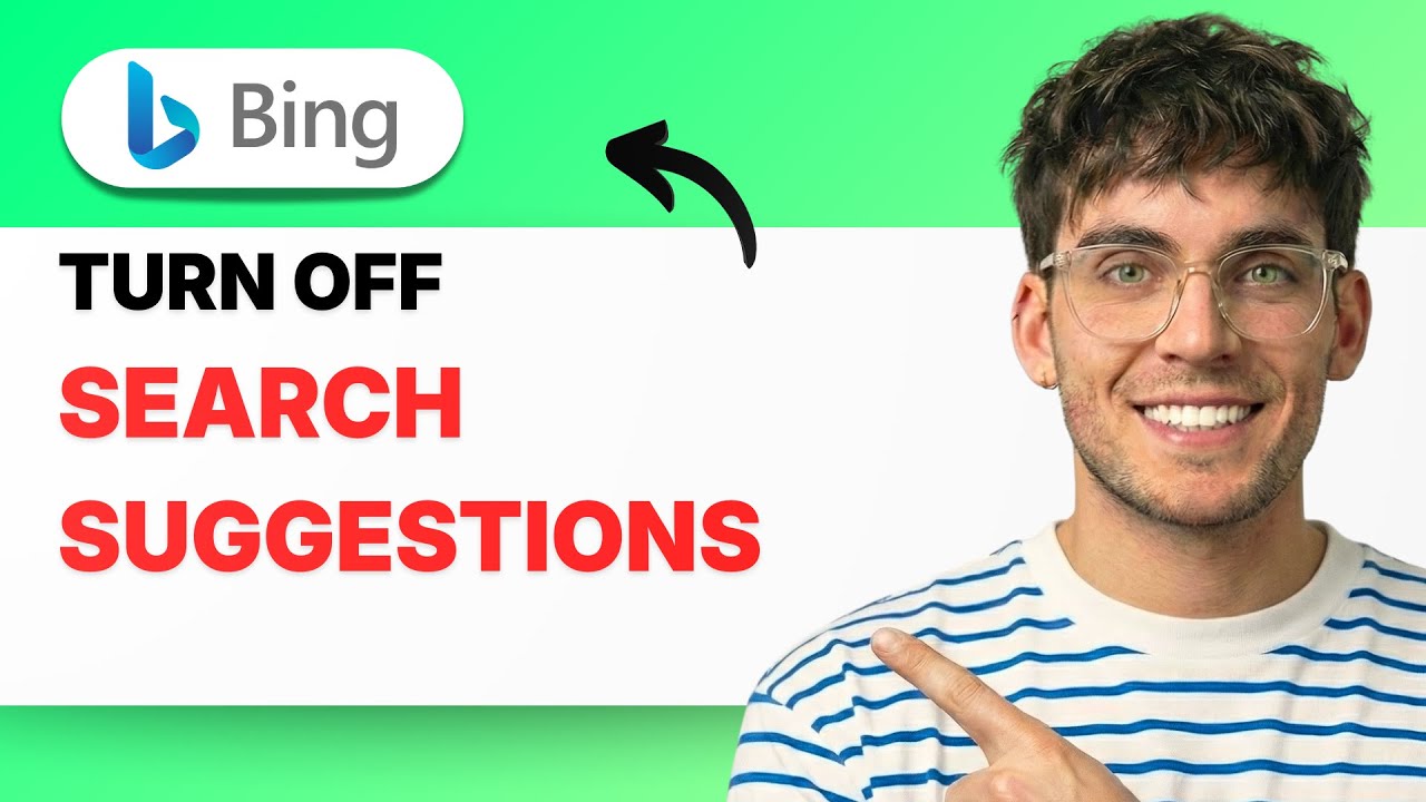 How to Turn Off Bing Search Suggestions [2026 Full Guide]