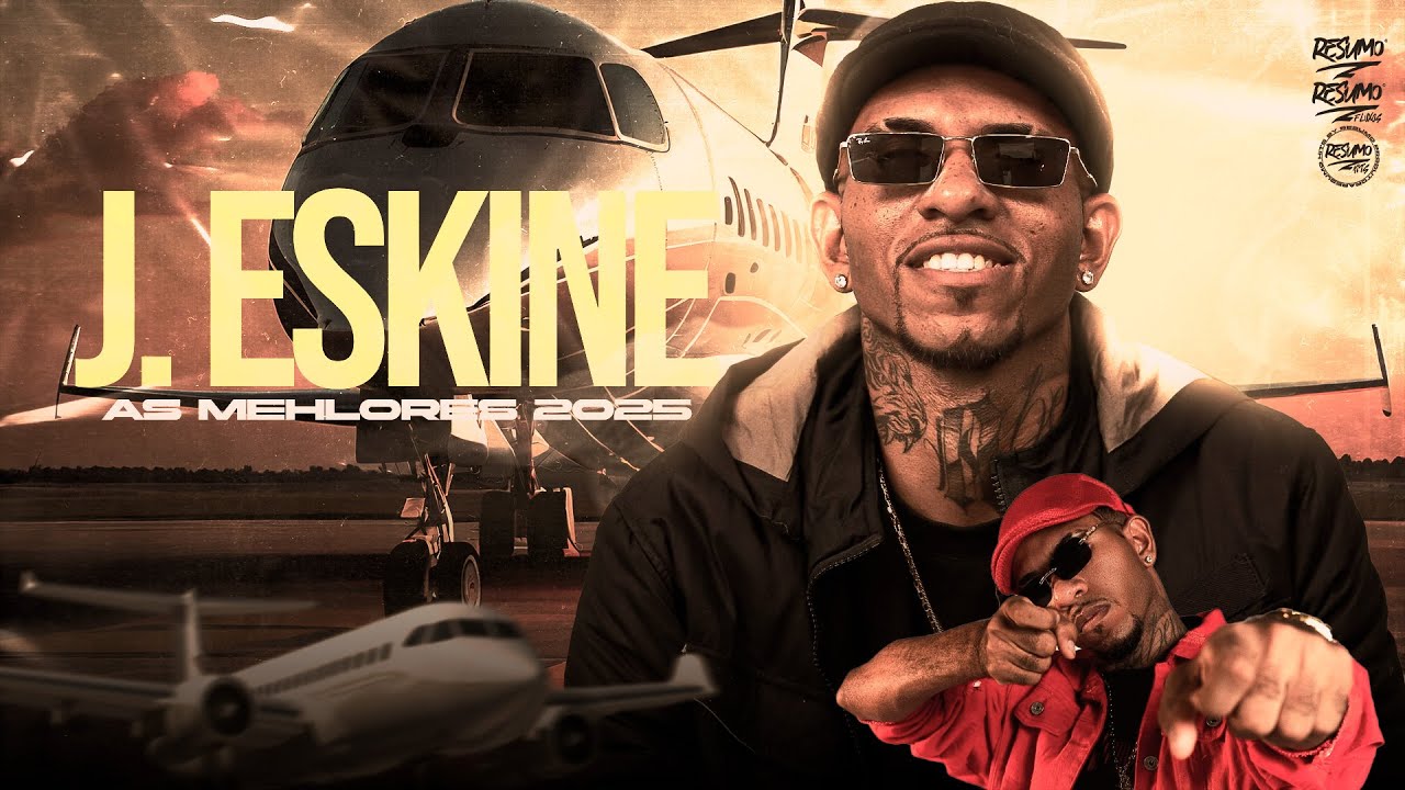 J.ESKINE AS MELHORES 2025