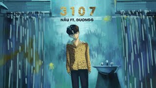 3107 - Duongg feat. Nâu  || Lyrics Video