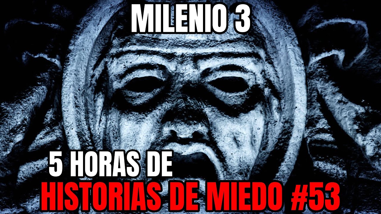 Milenio 3 - Especial 5 Horas de Historias de miedo #53