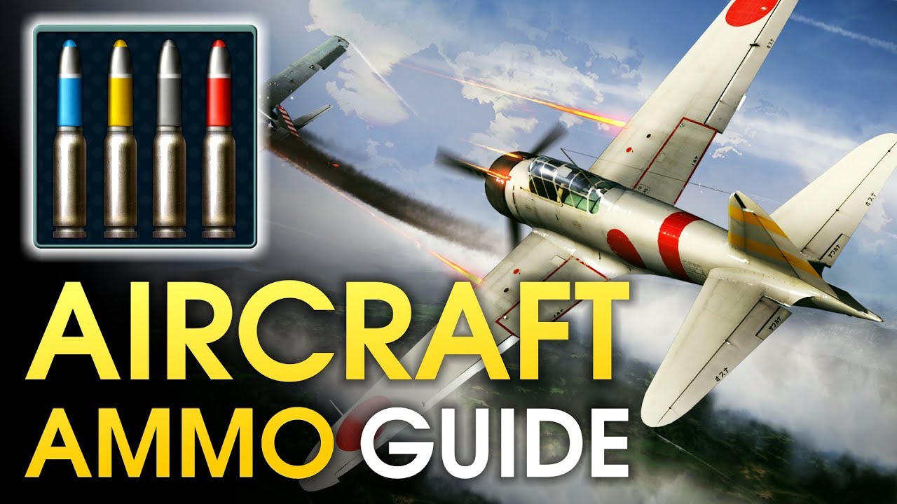 Aircraft Ammo Guide War Thunder Youtube