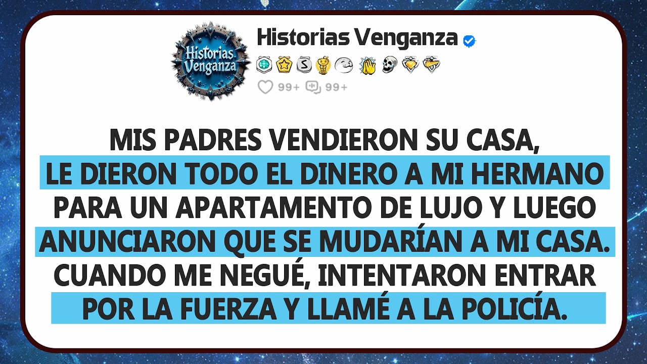 Mis padres vendieron su casa, le dieron todo el dinero a mi hermano para un apartamento de lujo...