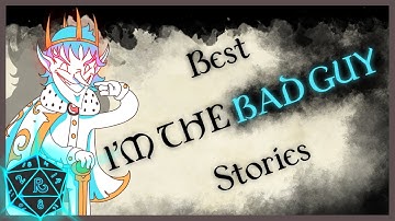 D&D Players of Reddit, What are your best "I’m the baaaad guy" stories #1