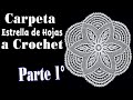 Carpeta Estrella de Hojas a Crochet. parte 1° (70 centímetros)