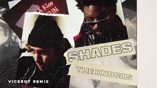 The Knocks - Shades (Viceroy Remix) [Official Audio]