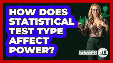 How Does Statistical Test Type Affect Power?
