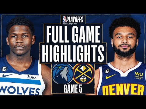 Minnesota Timberwolves vs. Denver Nuggets Full Game 5 Highlights | Apr 25 | 2022-2023 NBA Playoffs