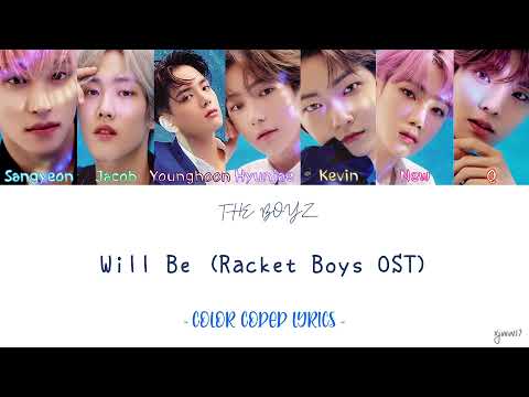 THE BOYZ 더보이즈 - WILL BE (지금처럼) RACKET BOYS 라켓소년단 OST COLOR CODED LYRICS