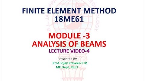 #FINITE​ ELEMENT METHOD (18ME61)# BEAMS #MODULE -3# LECTURE VIDEO -4