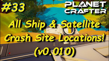 All Ship & Satellite Wreck Locations  | Planet Crafter (Early Access) | Playthrough s01e33
