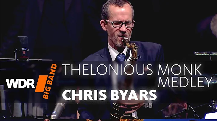 Chris Byars feat. by WDR BIG BAND  - Thelonious Mo...