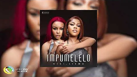 Cici and Liema Pantsi - Impumelelo (Official Audio)