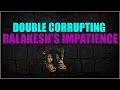 Double corrupting 10x ralakeshs impatience