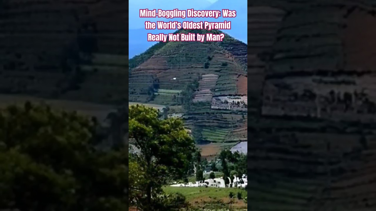 Mind-Boggling Discovery: Was the World's Oldest Pyramid Really Not Built by Man?    #history #facts