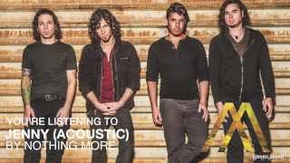 Video thumbnail of "Nothing More - Jenny (Acoustic) (Audio Stream)"