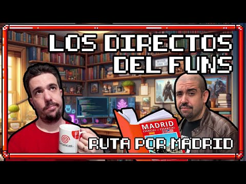 Un tour por MADRID de la EDAD DE ORO del soft español - Los Directos del Funs con @Gamexploitation