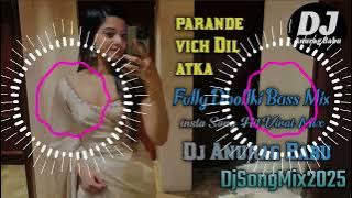 Parande_Vich_Dil__Full_Dhollki_Bass_Rod_Show_Garda_Dance_Remix_Dj_Anurag_Babu_Jaunpur