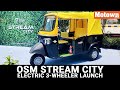 OSM STREAM CITY | ELECTRIC 3-WHEELER LAUNCH | Motown India