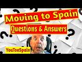 Moving to Spain Questions &amp; Answers