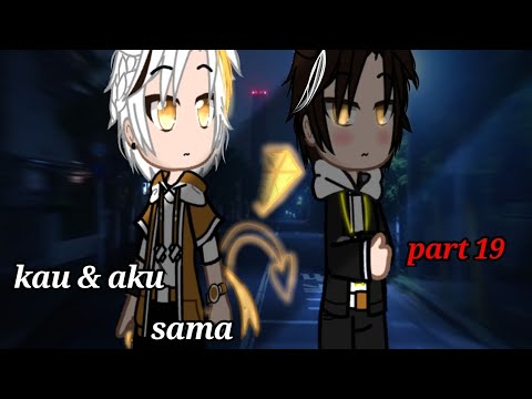 Aku & Kamu sama (penyelesaian) ||GC|| part 19