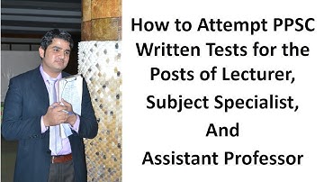 02 | How to Attempt PPSC / FPSC Written Test | Lecturer | SS | Assistant Professor | Shakir Shahzad