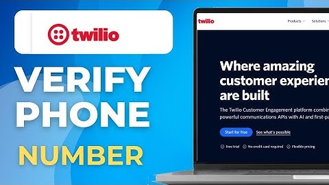 How To Quickly Verify A Phone Number On Twilio