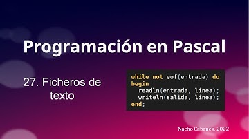 Pascal 27 - Ficheros de texto
