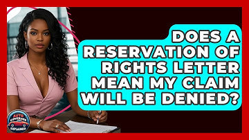 Does A Reservation Of Rights Letter Mean My Claim Will Be Denied? - Auto Coverage Explained