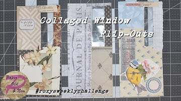 #roxysweeklychallenge 2023 week9 Collaged Window Flip-Outs