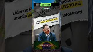 PL propõe ampliar isenção do IR para R$10 mil 💵