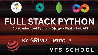 Full Stack Python  - By Srinu - Demo 2 - VTS SCHOOL