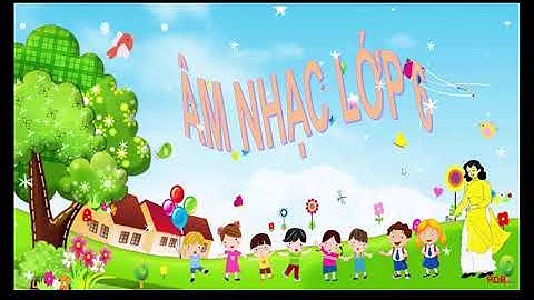 TIẾT 3 LỚP 6 NHẠC CỤ TIẾT TẤU - BÀI THỰC HÀNH SỐ 1- BỘ SÁCH CHÂN TRỜI SÁNG TẠO