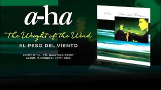 A-HA — “The Weight Of The Wind” (Subtítulos Español - Inglés)