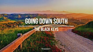 || The Black Keys - Going Down South || (Sub. Español)