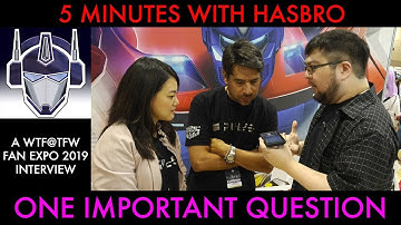 Five Minutes with Hasbro at Fan Expo 2019 (feat Ran Sun & John Warden)