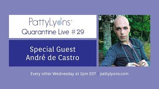 Pattys Quarantine Live #29 - Andre de Castro