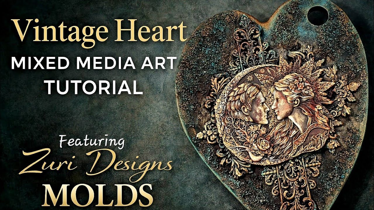 Vintage Heart Mixed Media Art Tutorial using @DesignWithZuri Molds ...